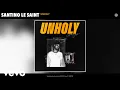 Download Lagu Santino Le Saint - Unholy (Audio)