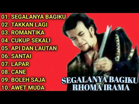 Download MP3 KUMPULAN LAGU RHOMA IRAMA || FULL ALBUM || SEGALANYA BAGIKU - TAKKAN LAGI