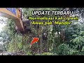 Lagu UPDATE TERBARU SABTU 25 OKTOBER NORMALISASI KALI CIPAEH | AWAS PAK MANDOR
