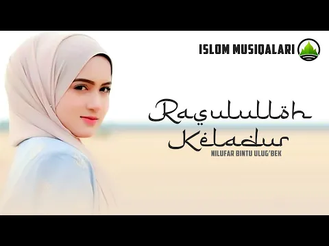 Download MP3 Rosululloh Keladur (O'zbekcha Nashida) | Nilufar Bintu Ulug'bek
