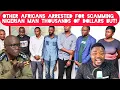 Download Lagu Other Africans Arrested and Exposed For Scamming Nigerian Thousands Of Dollars