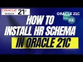 How to install HR schema in Oracle Database 21c running in Windows - Human Resources Schema