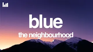 The Neighbourhood Blue Lyrics 