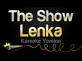 Download Lagu Lenka - The Show (Karaoke Version)