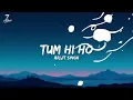 Tum Hi Ho (Lyrics) - Arijit Singh | Aashiqui 2 | 7Alfaaz