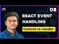 React Event Handling Control Re Rendering - React Tutorial Bangla Series