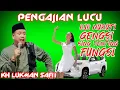 Download Lagu Pengajian lucu kh lukman safi'i terbaru jangan gengsi yang penting fungsi