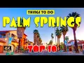 Palm Springs California Things to do Best Places to Visit Palm Springs Travel Guide 4K