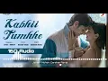 Kabhii Tumhhe –16D Audio | Shershaah | Sidharth–Kiara | Javed-Mohsin | Darshan Raval | Rashmi V
