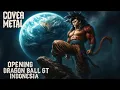 Lagu [Dan Dan Kokoro Hikareteku] - Dragon Ball GT Opening Indonesia | Cover Metal AI