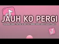 Lagu DJ JAUH KO PERGI VIRAL TIKTOK SLOW FULL BASS VERSI KOPLO TERBARU UNYIL FVNKY