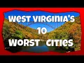 The 10 Worst Cities in West Virginia Places You Don t Want to Live