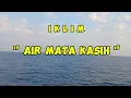 Download Lagu IKLIM.. AIR MATA KASIH. VOCAL SALEEM