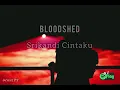 Download Lagu Bloodshed — Srikandi Cintaku