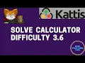 Kattis Solutions Calculator python