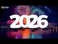 Lagu Happy New Year 2026 🎉 Best New Year Songs | Countdown Party Playlist 🎉 Music 2026 Party Mix