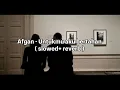 Download Lagu Afgan - Untukmu aku bertahan ( slowed+reverb )