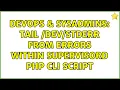 DevOps SysAdmins tail from errors within supervisord php cli script