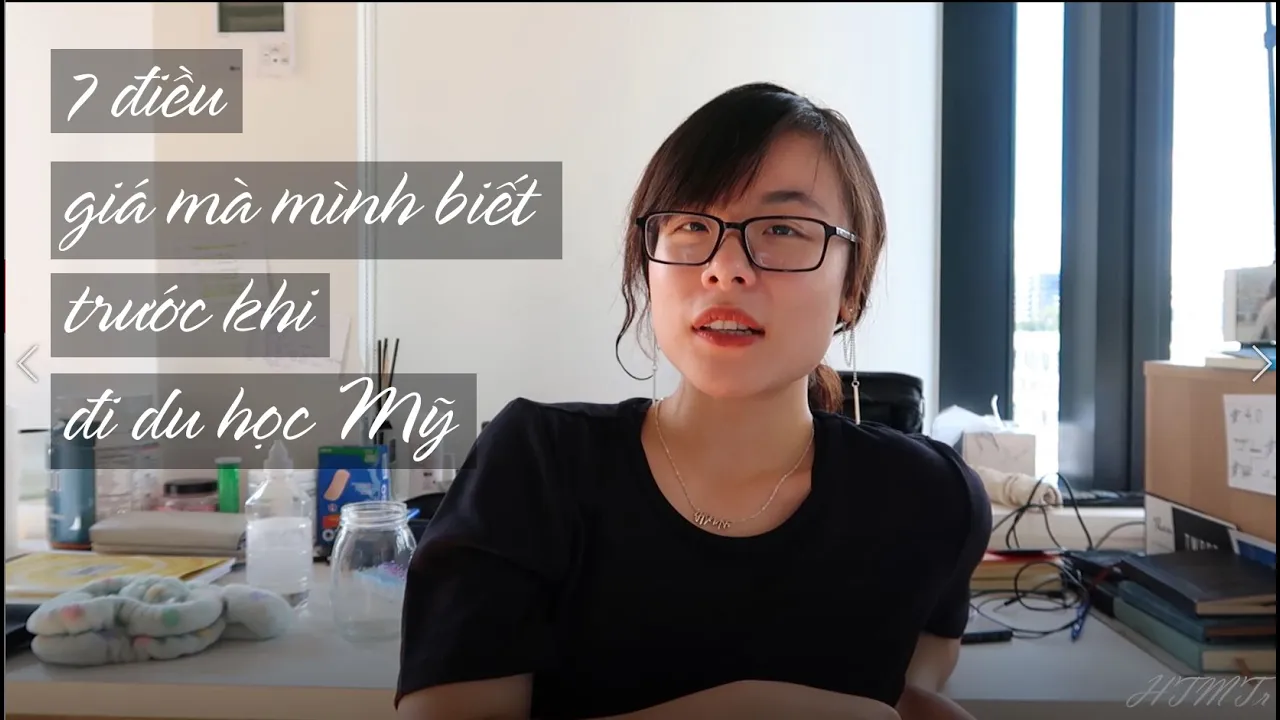 Outline Video 7 điều giá mà mình biết trước khi đi du học Mỹ| Du học sinh Mỹ| Tâm sự| HTMTr
