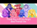 Lagu Thank You→It'll be Alright~Best Friends Ver.