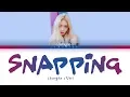 Download Lagu CHUNG HA - Snapping (청하 - Snapping) [Color Coded Lyrics/Han/Rom/Eng/가사]