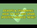 DevOps SysAdmins How to cut-off spam postfix amavis-new