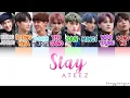 Lagu ATEEZ (에이티즈)- Stay (Color Coded Han/Rom/Eng)