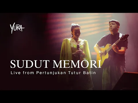 Download MP3 Yura Yunita - Sudut Memori (Live from Pertunjukan Tutur Batin)