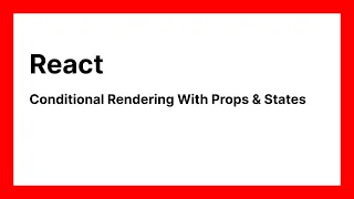 React Conditional Rendering With Props States - FreeCodeCamp