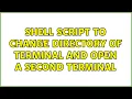 Shell script to change directory of terminal and open a second terminal 2 Solutions