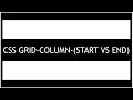 CSS GRID Grid-Column-Start And Grid-Column-End Lesson Number 5