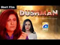 Download Lagu Dushman | Short Film | Fazila Qazi - Saba Hameed - Fatima Effendi | Geo Films