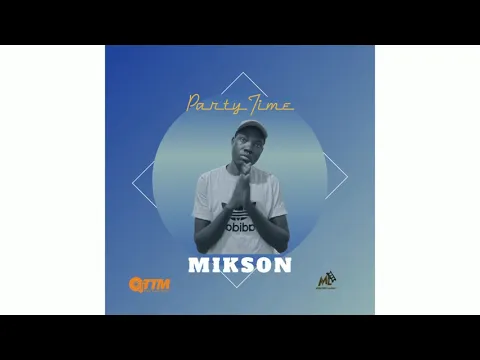 Download MP3 Party Time | Mikson | Official Audio