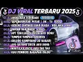 Lagu DJ TIKTOK TERBARU 2025 DJ ANUGERAH TERINDAH DJ GARAM DAN MADU FULL ALBUM
