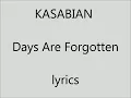 KASABIAN   Days Are Forgotten lyrics   YouTube