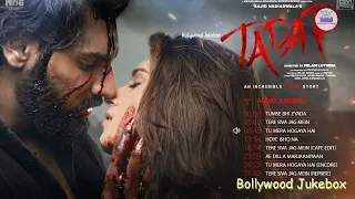 Tadap Movie Songs Jukebox Bollywood Latest Songs Jukebox 