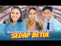 Download Lagu SEDAP BETUL - NOVIA ROZMA Feat. AYU RUSDY X ARIEL GEBOT (OFFICIAL LIVE MUSIC VIDEO)
