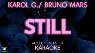 Karol G / Bruno Mars - Still (Acoustic Karaoke)