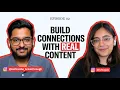Ep-02 Build Connections With Real Content Ft Ishta Jain Vishal Bogur Before The Breakthrough
