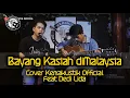 BAYANG KASIAH DI MALAYSIA - MADI GUBARSA ( LIVE COVER KEMAKUSTIK OFFICIAL Feat DEDI LIDA 2019