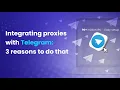 Why should you use proxies for Telegram