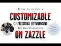 How to make a Customizable Christmas Ornament for your Customers on Zazzle