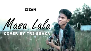 Download MASA LALU - ZIZAN (LIRIK) COVER VIDEO BY TRI SUAKA MP3