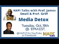 HAPI Talks with Prof James Small Prof Griff - Media Detox