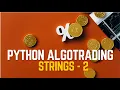 Python Strings Part 2 Python Basics For Algorithmic Trading