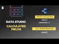 Chapter 5 Data Studio Calculated Field Beginner Tutorial Using Formulas for Data Transformation