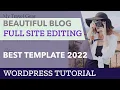 Beautiful Blog Site - Full Site Editing WordPress