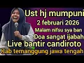 Lagu NGAJI BARENG UST HJ MUMPUNI 2 FEBRUARI 2026 DI BANTIR CANDIROTO KAB TEMANGGUNG(MALAM  NIFSU SYABAN) 