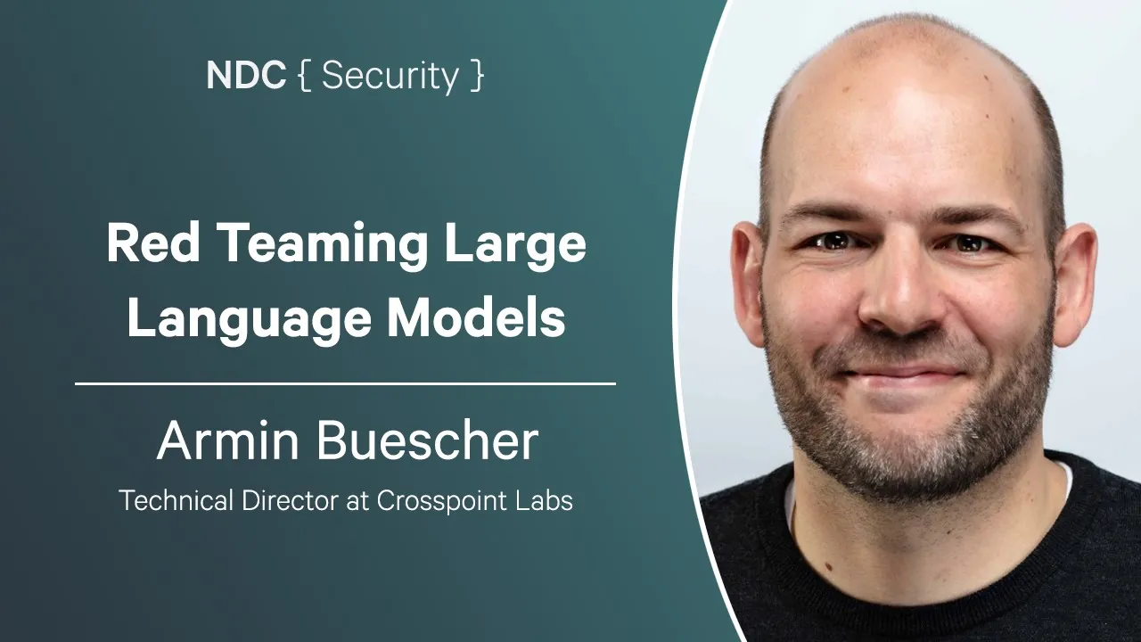 Red Teaming Large Language Models - Armin Buescher - NDC Security 2024