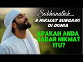 Download Lagu 5 Tanda Nikmat Surgawi di Dunia – Sudahkah Kamu Sadar Nikmat Itu?